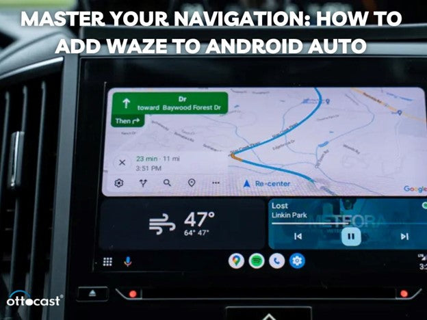 Master Your Navigation: How to Add Waze to Android Auto
