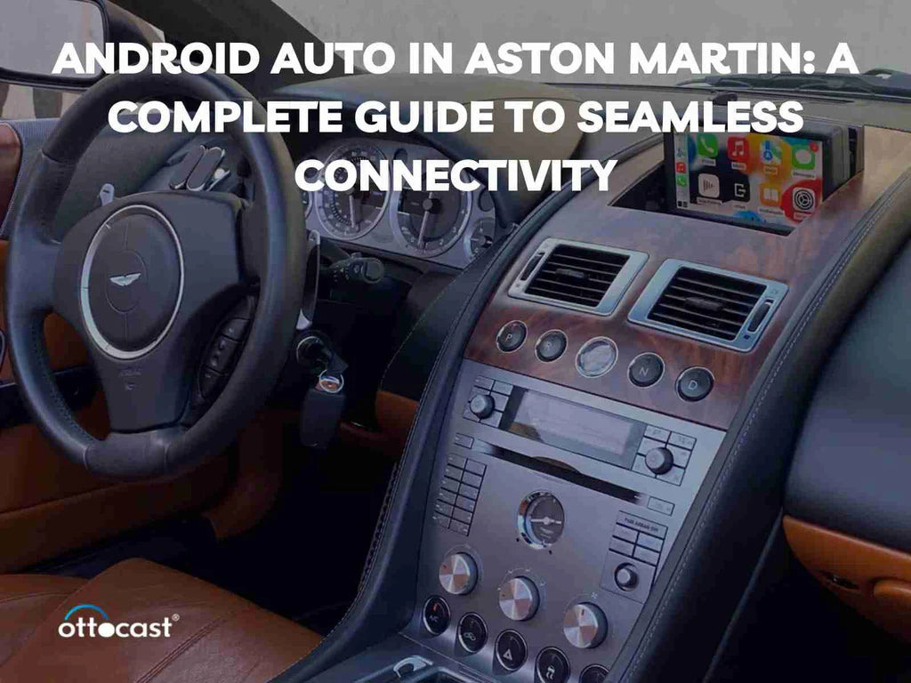 Android Auto for Aston Martin: Elevate Your Driving Experience
